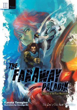 [Saihate no Paladin 03] • The Faraway Paladin - Volume 03.1 - The Lord of the Rust Mountains · Primus